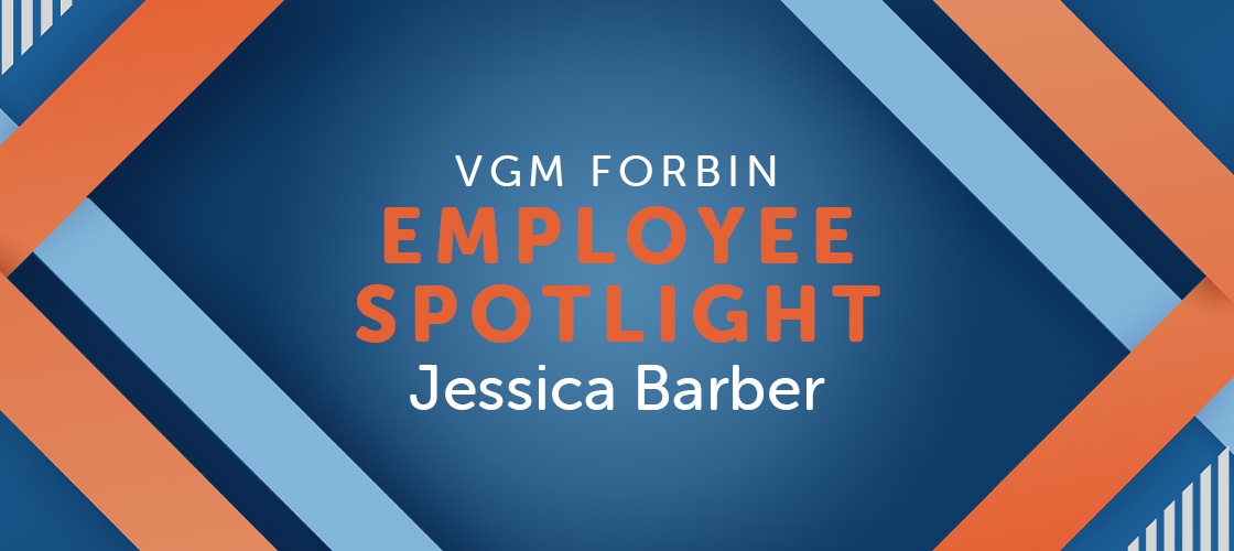 Jessica Barber earned the VGM Forbin Spotlight